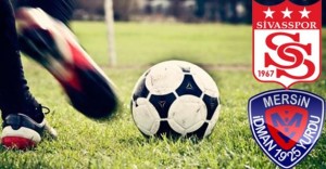 medicana_sivasspor_mersin_idmanyurdu_maci_ne_zaman_saat_kacta_oynanacak_h2301
