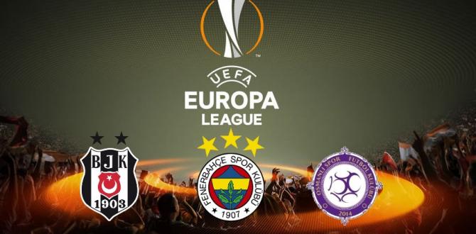avrupa-ligi-nde-fenerbahce-besiktas-ve-osmanlispor-un-rakipleri-kimler-oldu-670x330