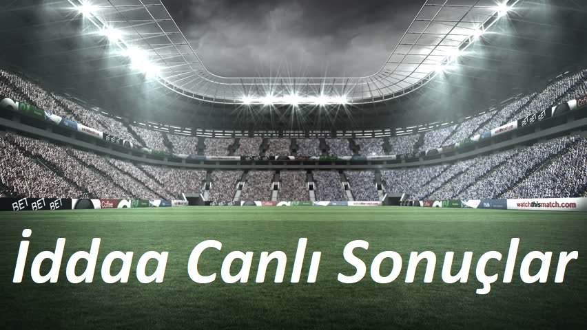 İddaa Canlı Sonuçlar