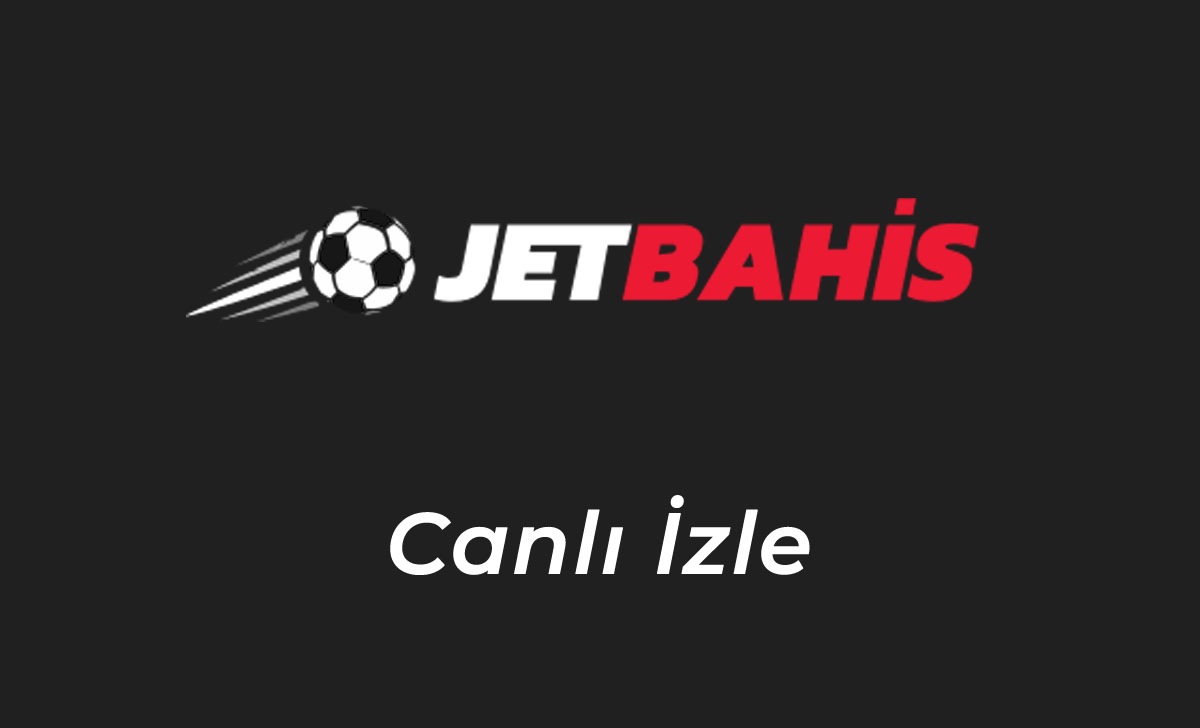 Jetbahis Canlı İzle