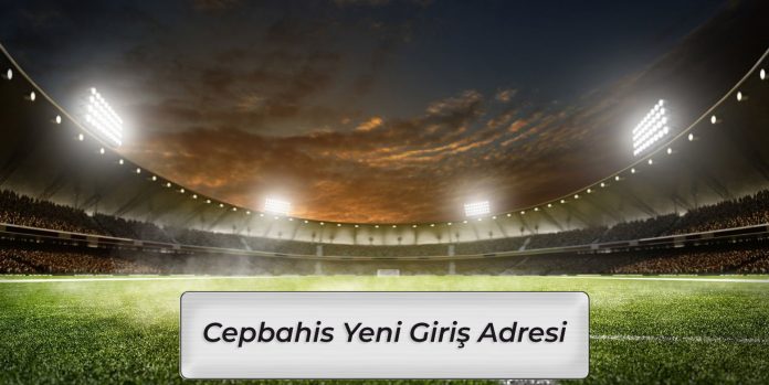 Cepbahis92 Yeni Giriş Adresi - Cepbahis 92 Telefondan Giriş