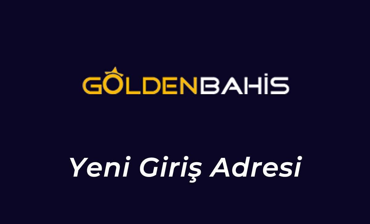 Goldenbahis259 Yeni Giriş Adresi - Goldenbahis 259 Reklamsız Giriş