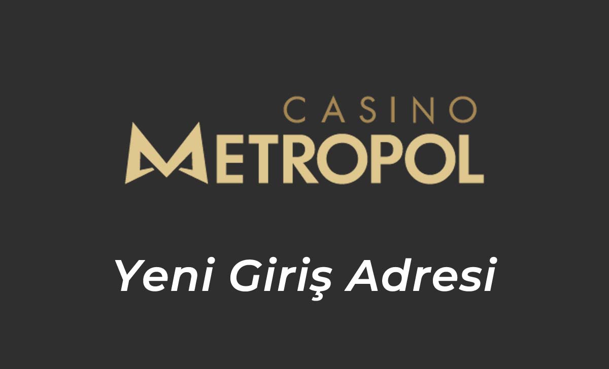 Casinometropol236 Hızlı Giriş - Casino Metropol 236 Yeni Giriş Adresi