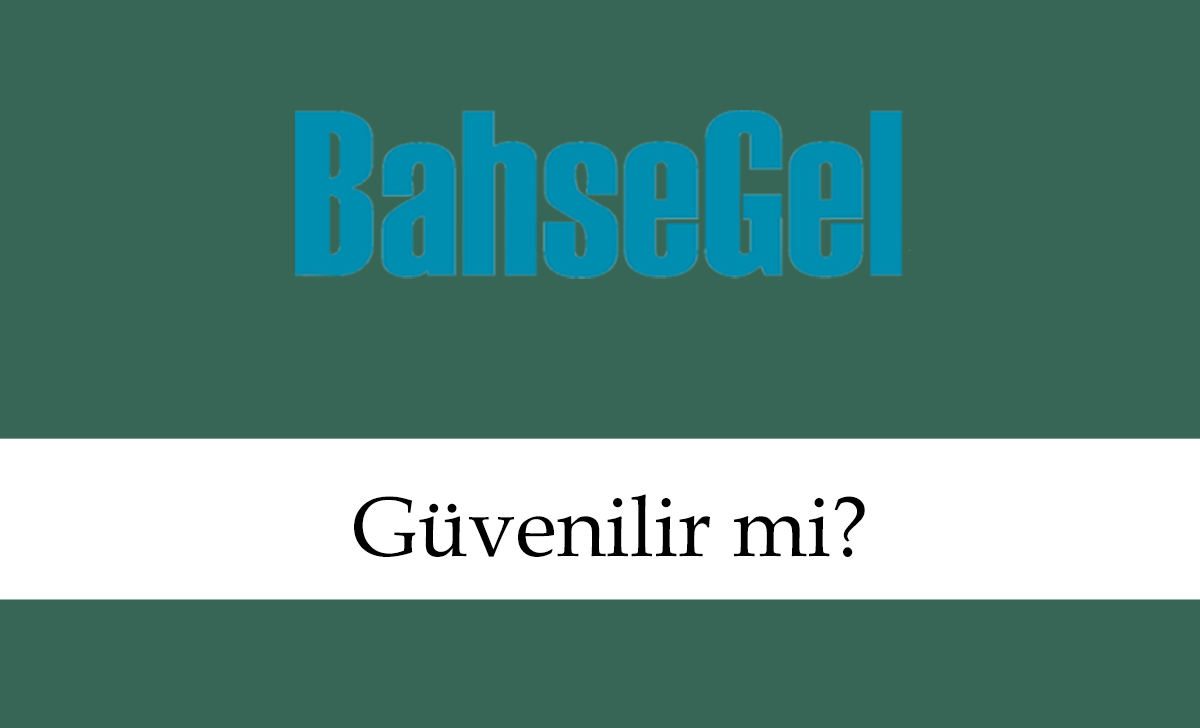bahsegelsitesigüvenilirmi