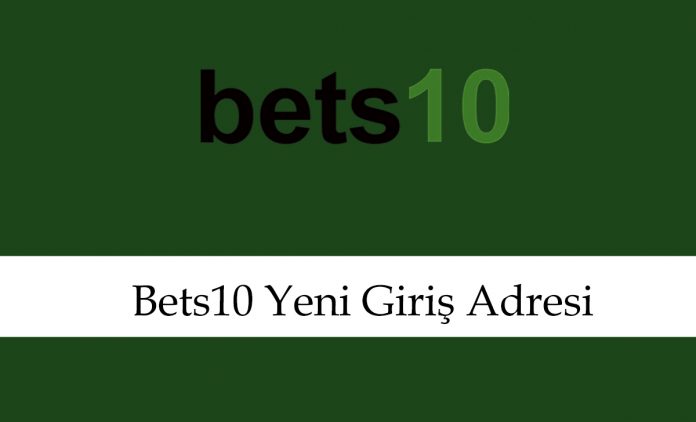 bets10490yenigirişadresi