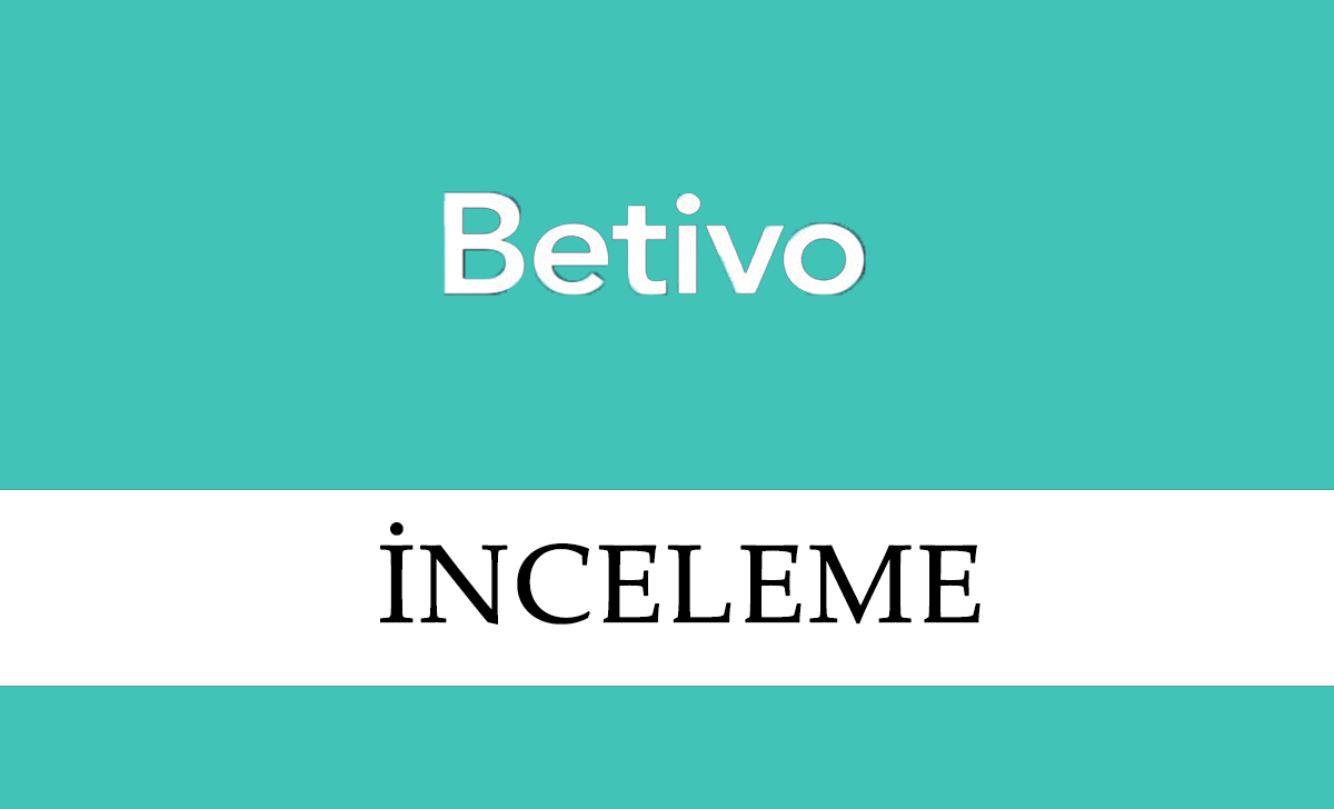 Betivo İnceleme