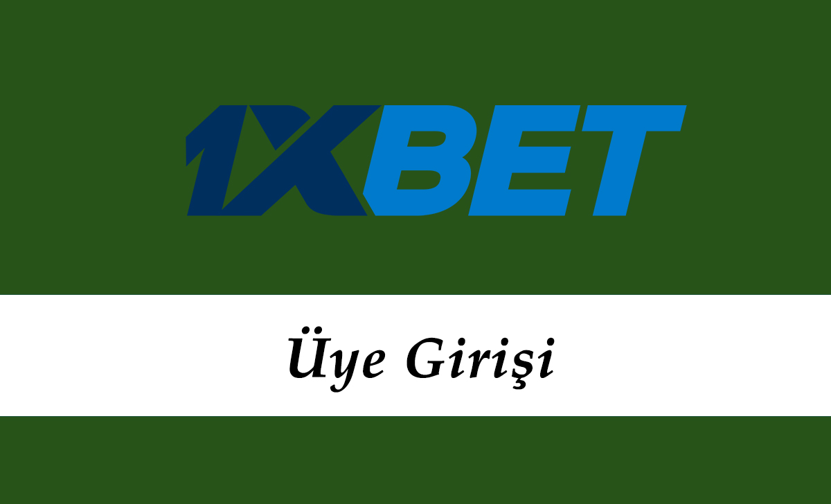 1xbet Üye Girişi