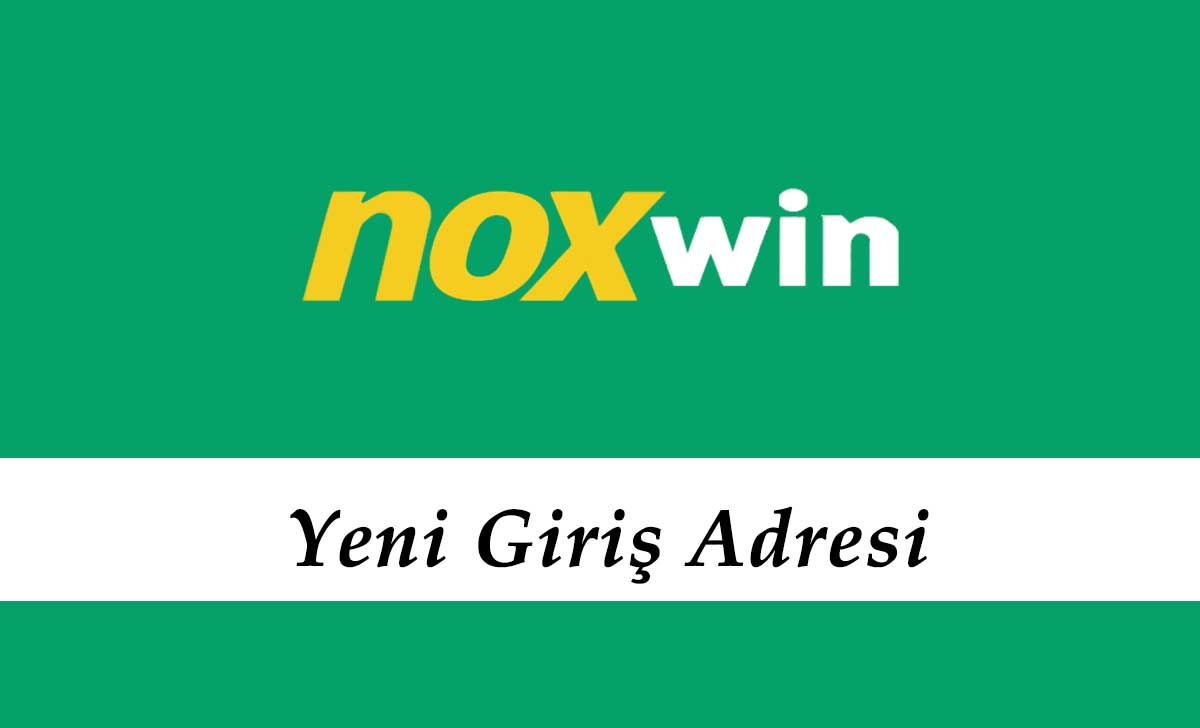 Noxwin-1noxxwin101 Yeni Adresi - 1noxxwin101