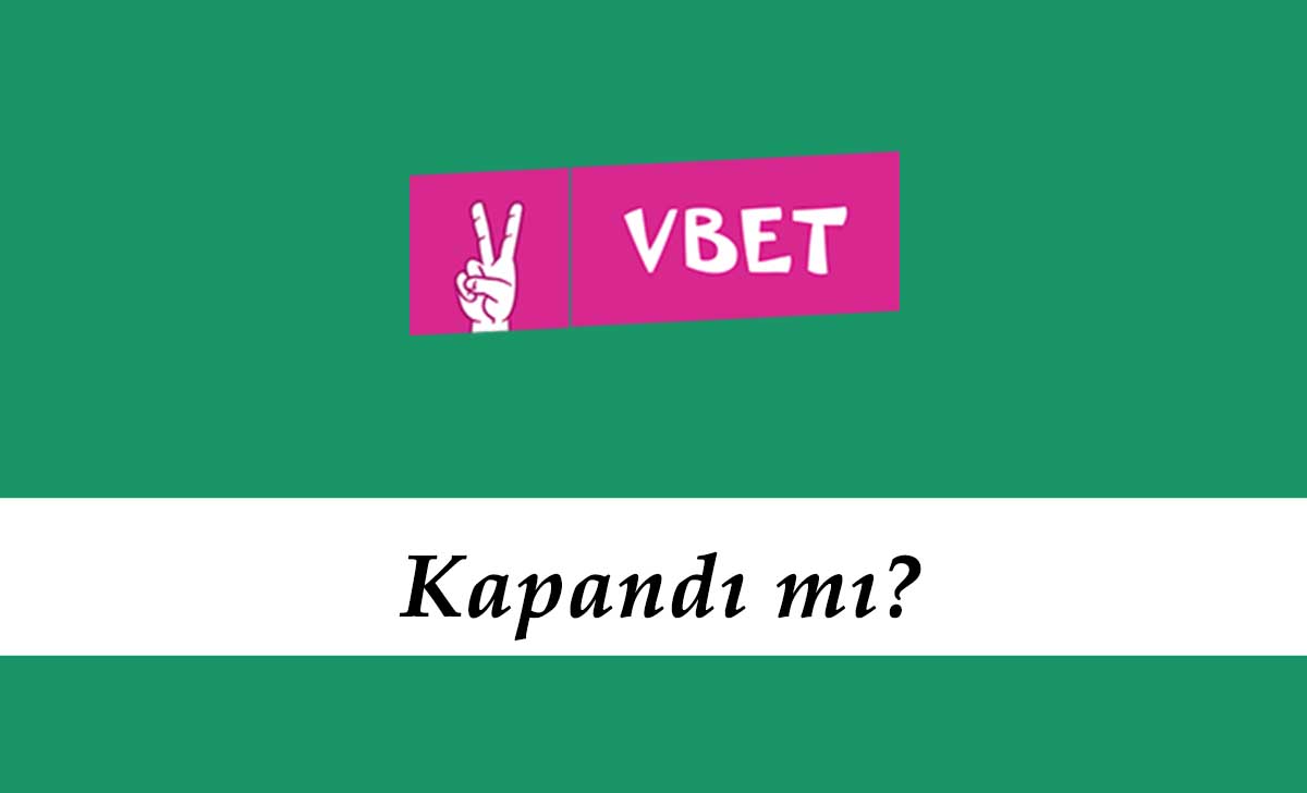 Vbet Kapandı mı?