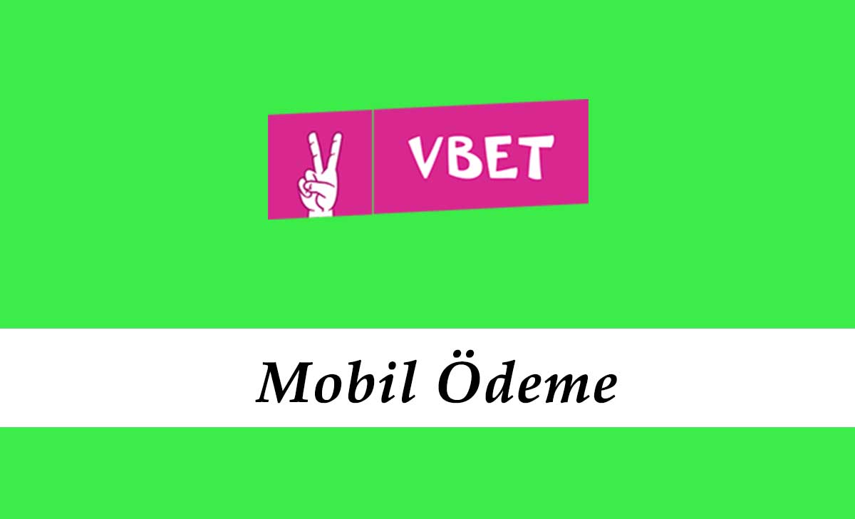 Vbet Mobil Ödeme