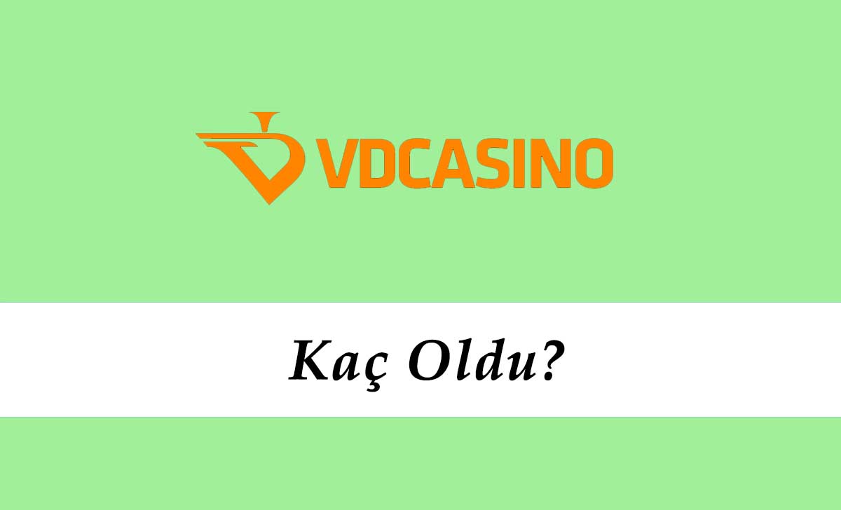 Vdcasino Kaç Oldu?