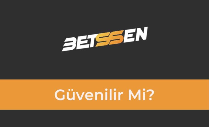 betssen güvenilir mi