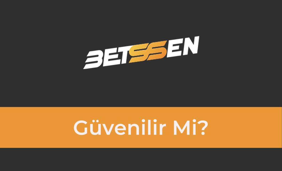 betssen güvenilir mi