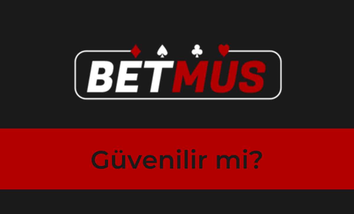 Betmus Güvenilir mi