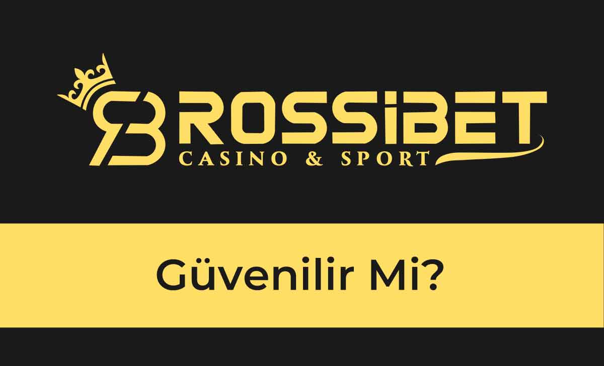rossibet güvenilir mi