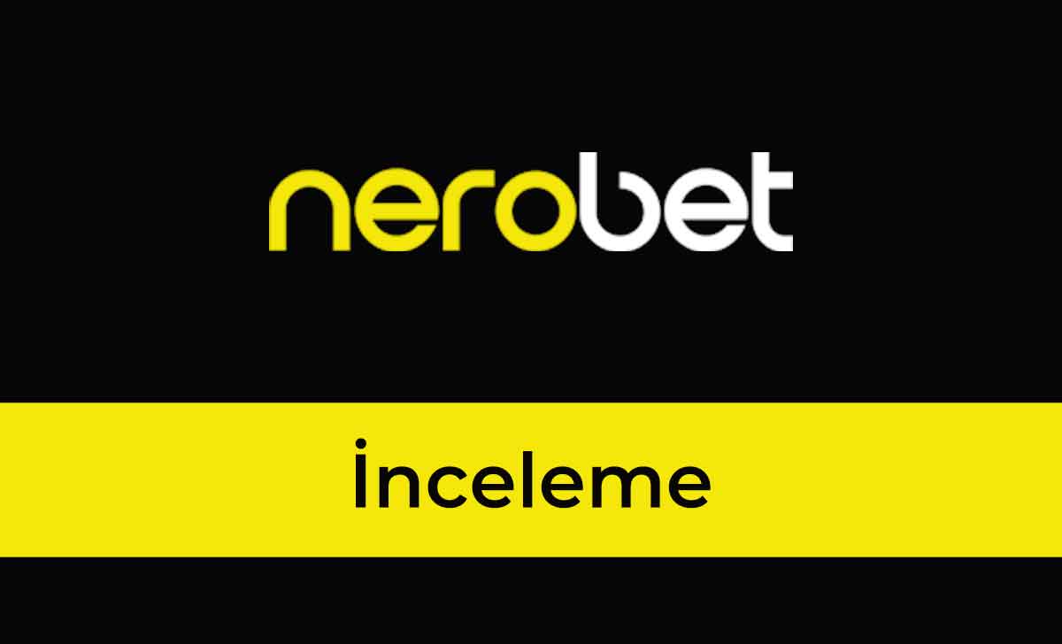 nerobet inceleme